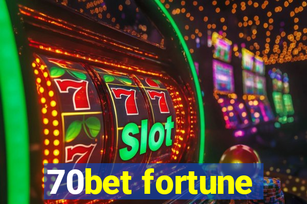 70bet fortune