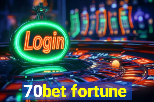 70bet fortune