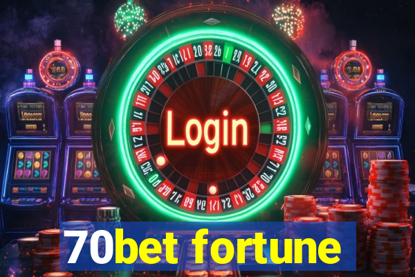 70bet fortune