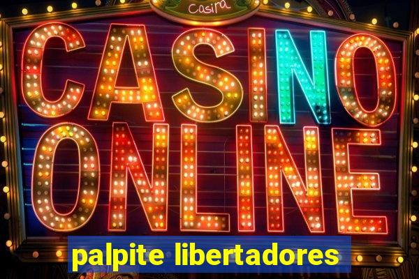 palpite libertadores