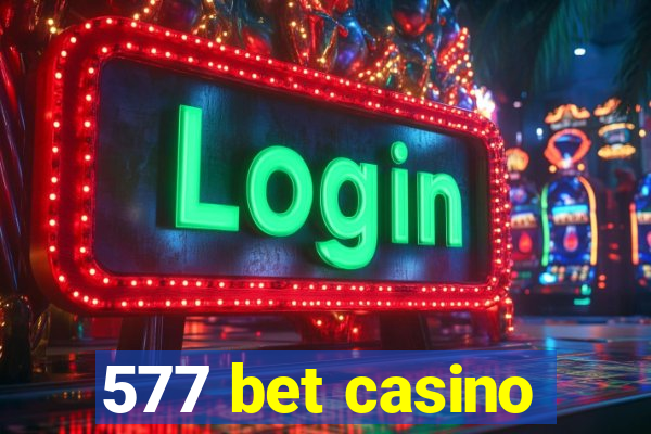 577 bet casino