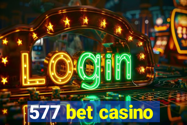 577 bet casino