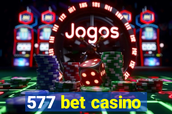 577 bet casino