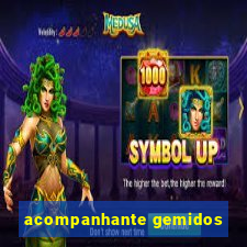 acompanhante gemidos