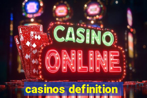 casinos definition