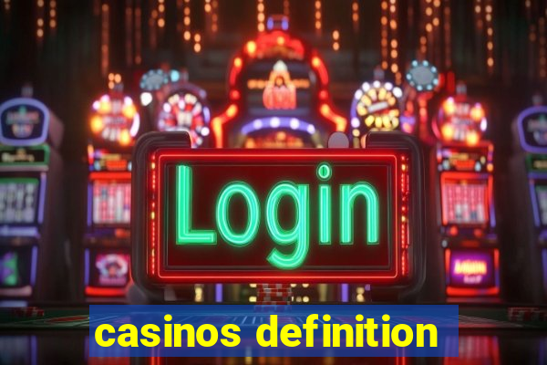 casinos definition