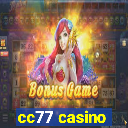 cc77 casino