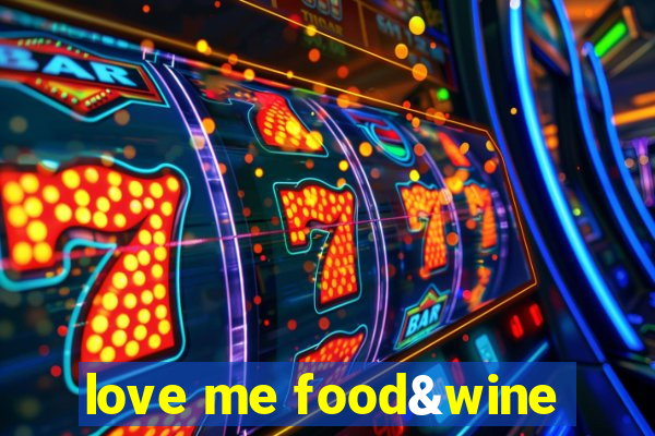 love me food&wine