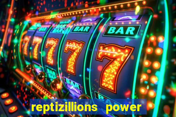 reptizillions power reels slot online