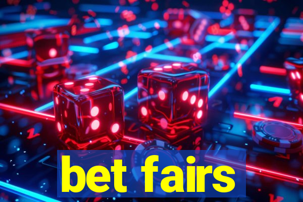 bet fairs