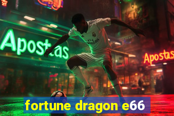 fortune dragon e66