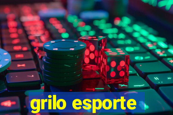 grilo esporte