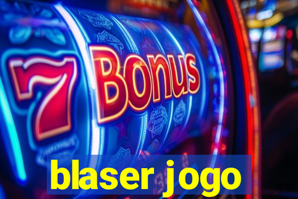 blaser jogo