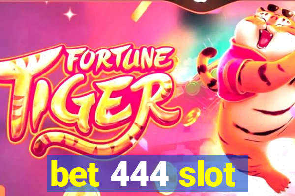 bet 444 slot