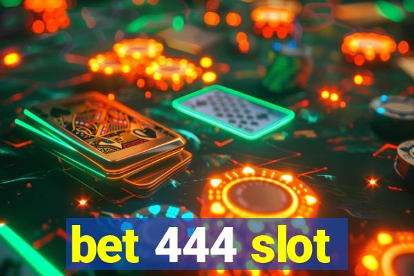 bet 444 slot