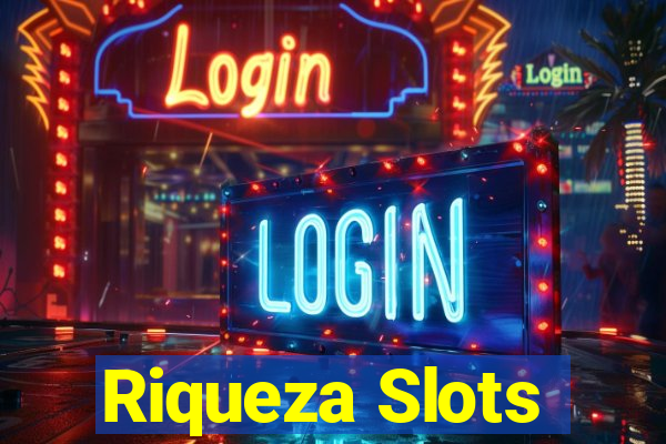 Riqueza Slots