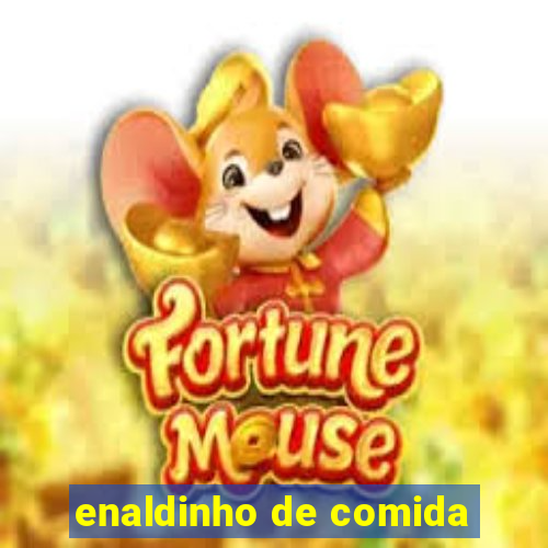 enaldinho de comida