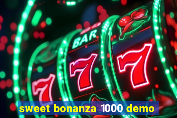 sweet bonanza 1000 demo