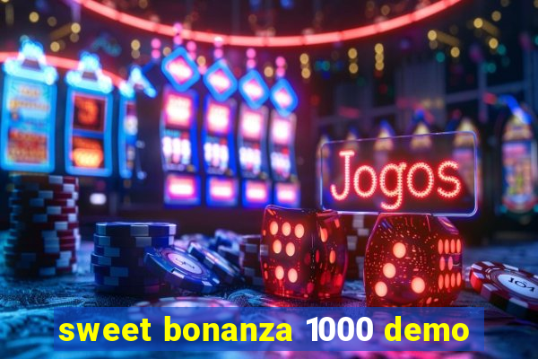 sweet bonanza 1000 demo