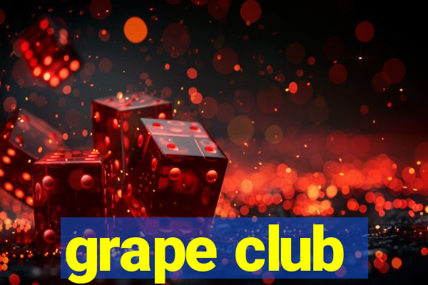 grape club