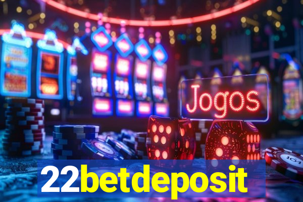 22betdeposit