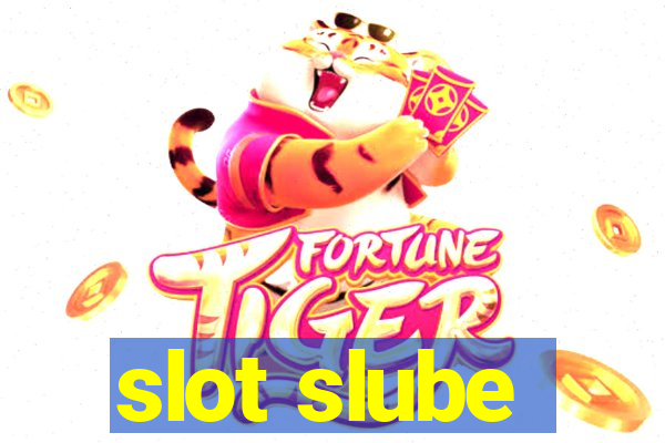 slot slube