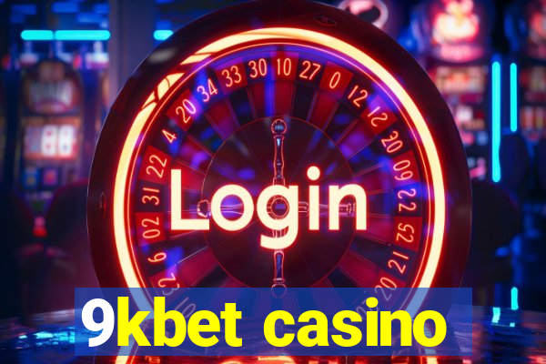 9kbet casino