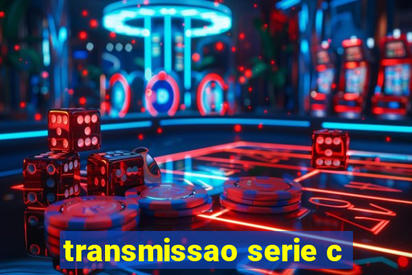 transmissao serie c