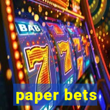 paper bets