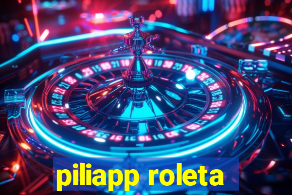 piliapp roleta