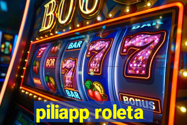 piliapp roleta