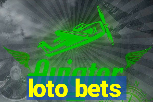 loto bets