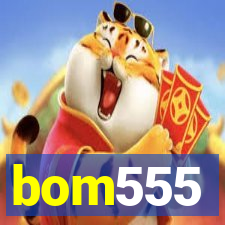 bom555