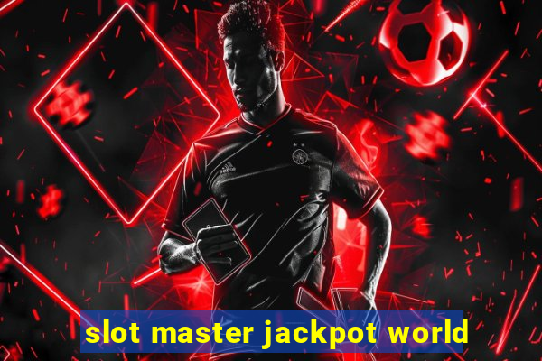 slot master jackpot world