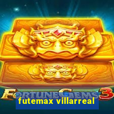 futemax villarreal