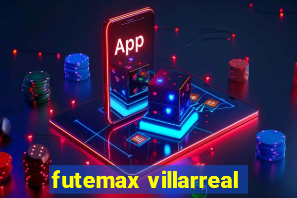 futemax villarreal