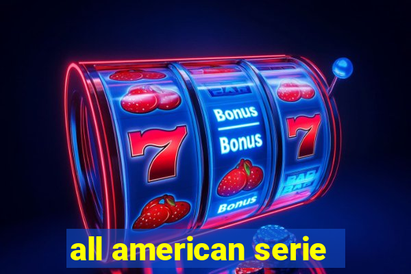 all american serie