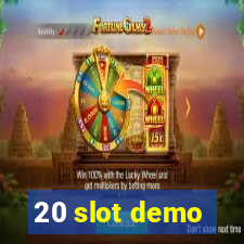 20 slot demo