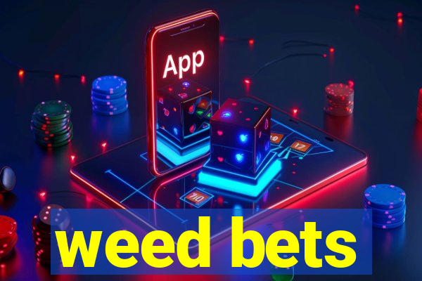 weed bets