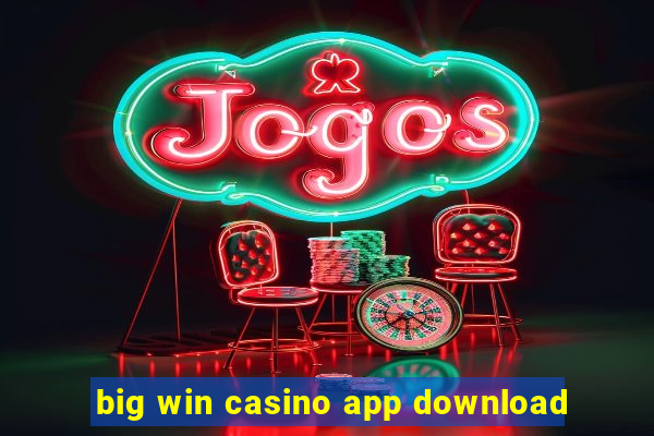 big win casino app download