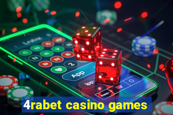 4rabet casino games