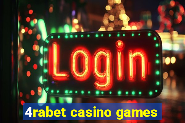 4rabet casino games