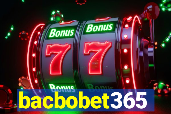 bacbobet365