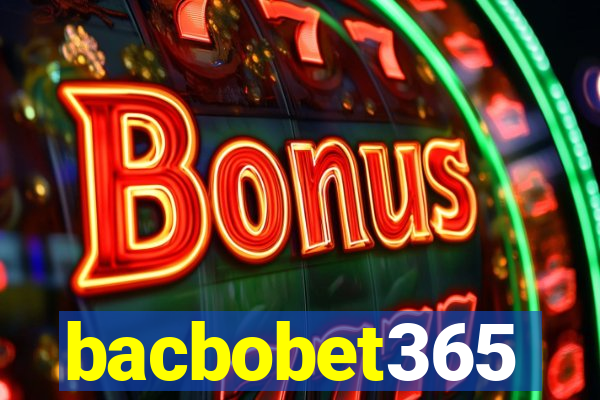 bacbobet365