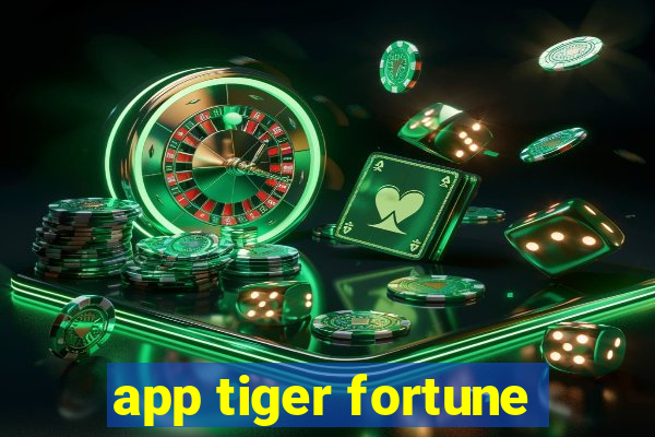 app tiger fortune