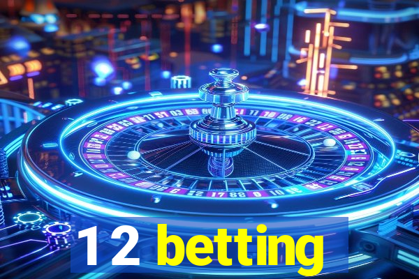 1 2 betting