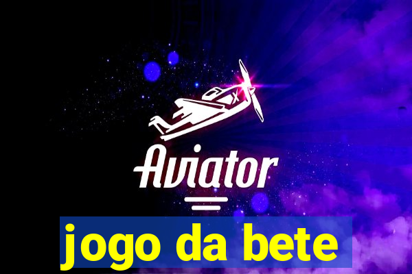 jogo da bete