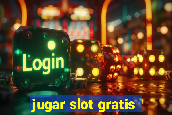 jugar slot gratis