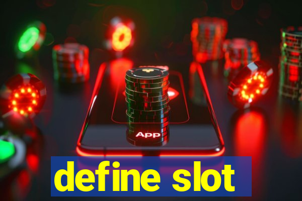 define slot