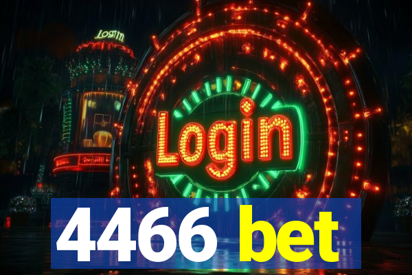 4466 bet